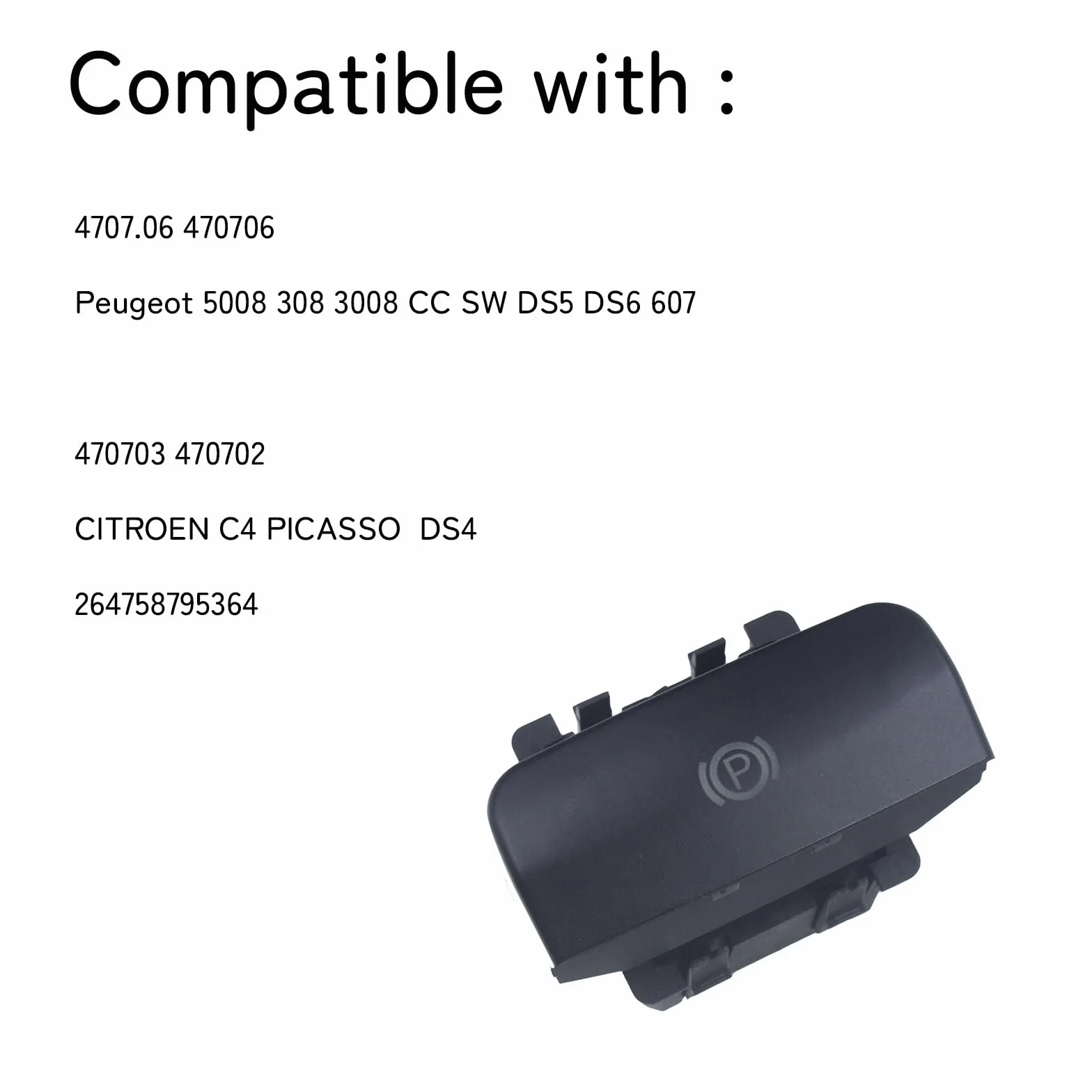 PGBS002 Interruttore Freno a Mano 470706 470703 470702 compatibile con Cit.roe.n C4 GRAND PICASSO II 2013-2015, C4 PICASSO II 2013-2016, DS4 2011-2015, PEU.GEO.T 3008 MPV (0U_) 2011-2016
